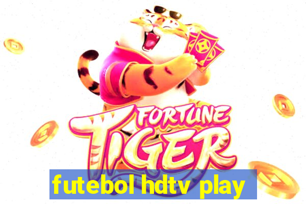 futebol hdtv play